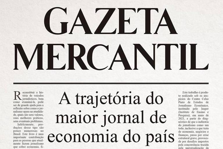 Gazeta Mercantil, um jornal, dois paradoxos - 21/10/2024 - Mercado