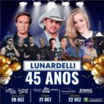 Lunardelli celebra 45 anos com grande festa e shows; veja programação