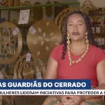 COP30: As guardiãs do cerrado